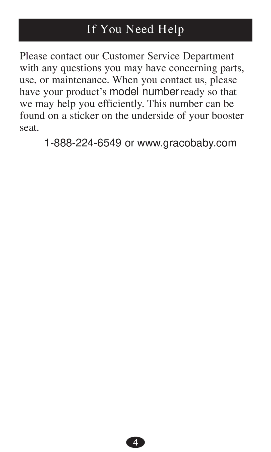 Graco 8497, 8493, 8491, 8496, 8495, 8498 owner manual If You Need Help 