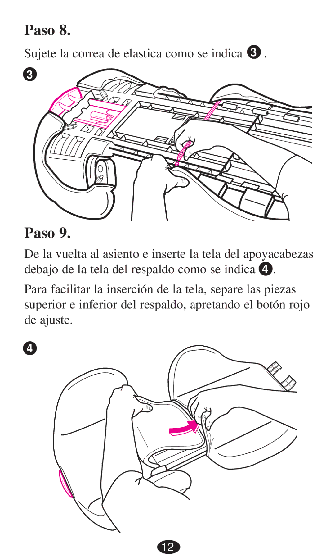 Graco 8496, 8493, 8491, 8495, 8497, 8498 owner manual Sujete la correa de elastica como se indica 