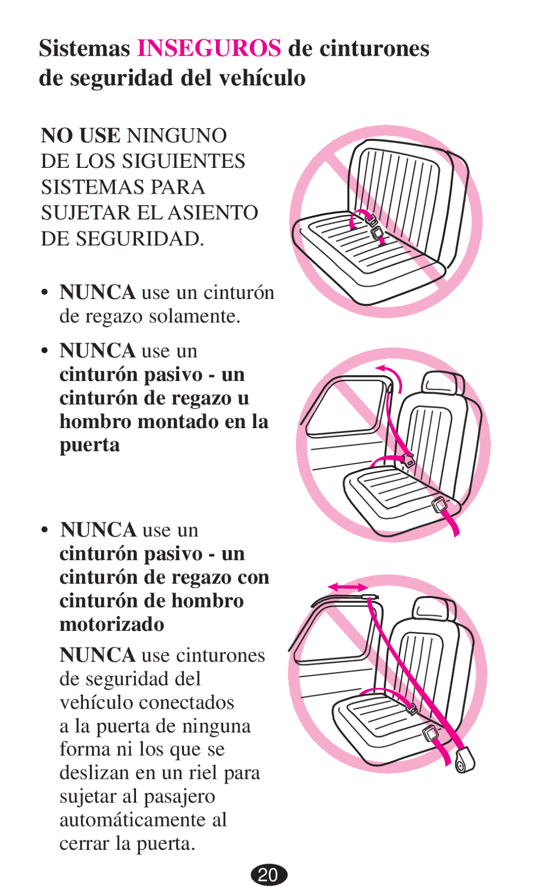 Graco 8497, 8493, 8491, 8496, 8495, 8498 owner manual Sistemas Inseguros de cinturones de seguridad del vehículo 