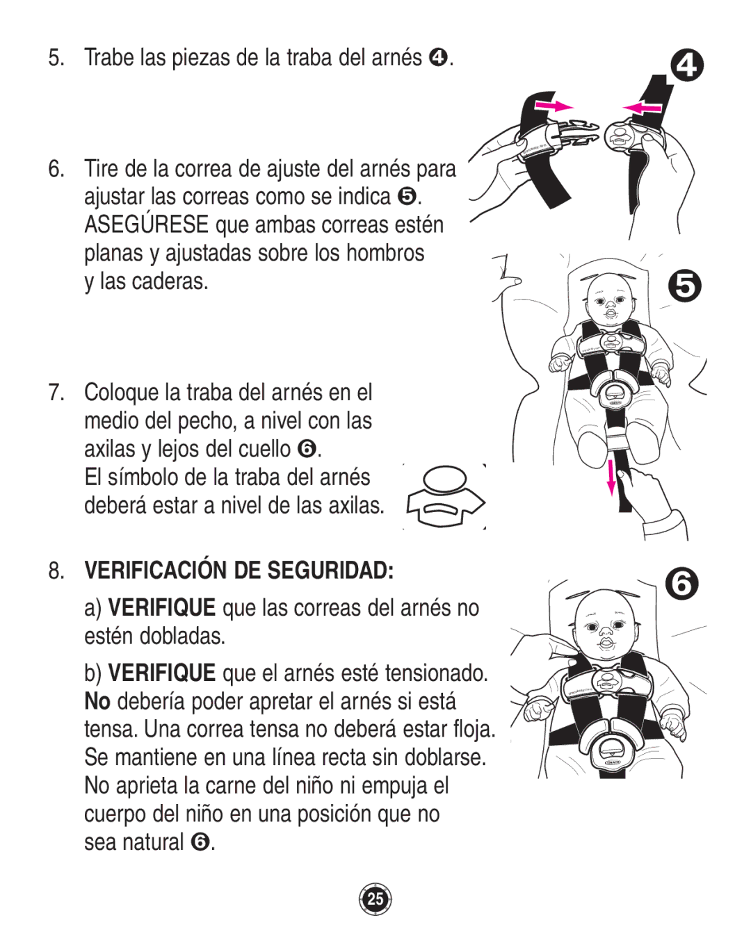 Graco 8A12BKR Trabe las piezas de la traba del arnés ➍, Las caderas, Verifique que las correas del arnés no estén dobladas 