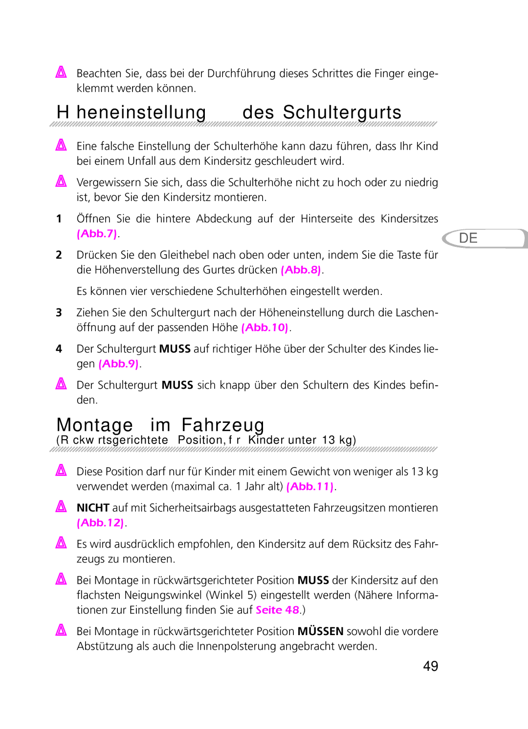 Graco 8H98 Höheneinstellung des Schultergurts, Montage im Fahrzeug, Rückwärtsgerichtete Position, für Kinder unter 13 kg 