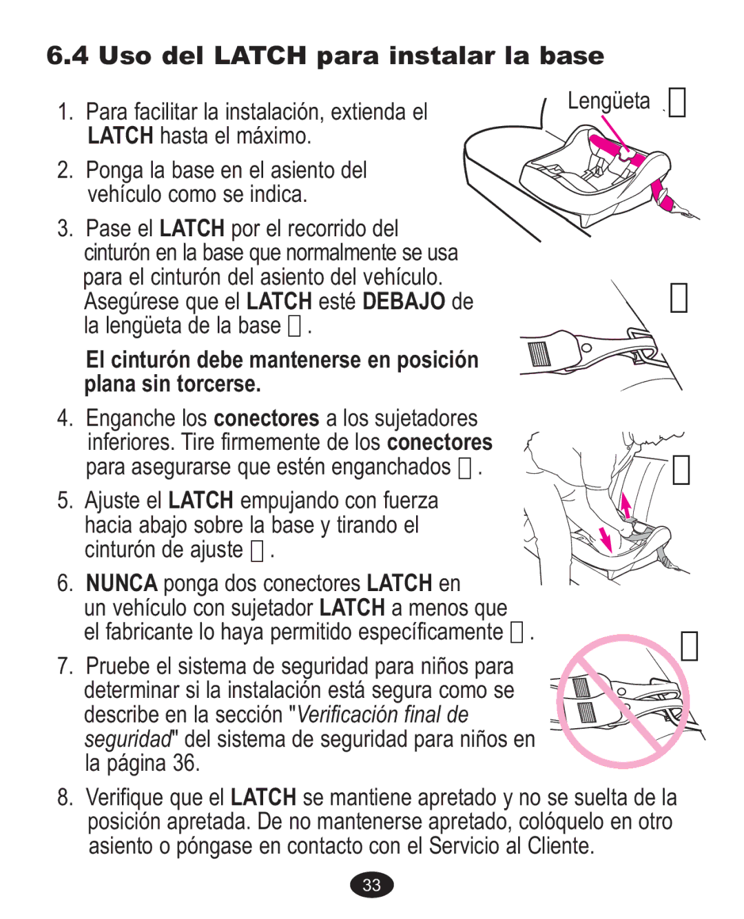 Graco AlanoTM owner manual Uso del Latch para instalar la base, El cinturón debe mantenerse en posición Plana sin torcerse 