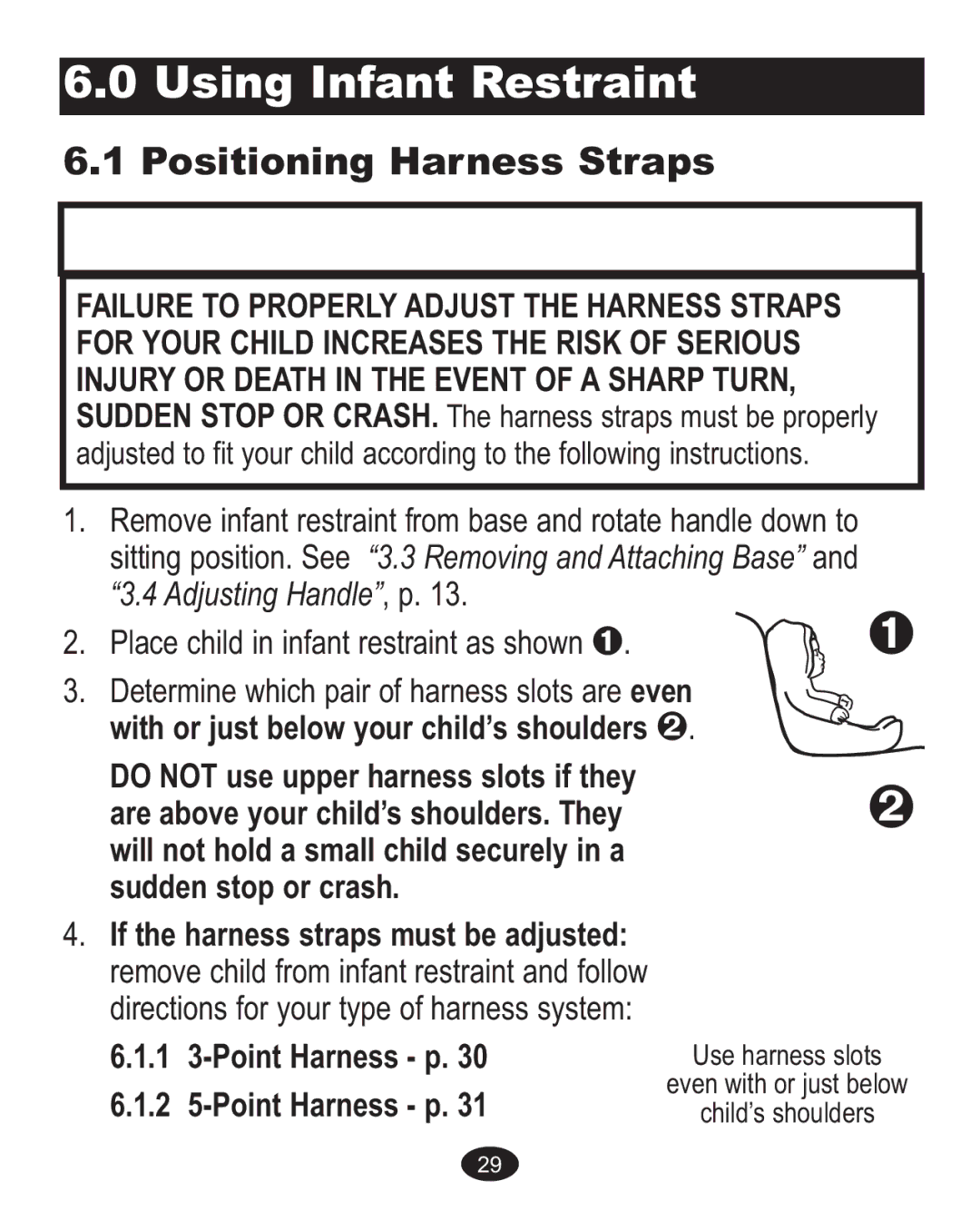 Graco Baby Accessories owner manual Positioning Harness Straps, Remove infant restraint from base and rotate handle down to 