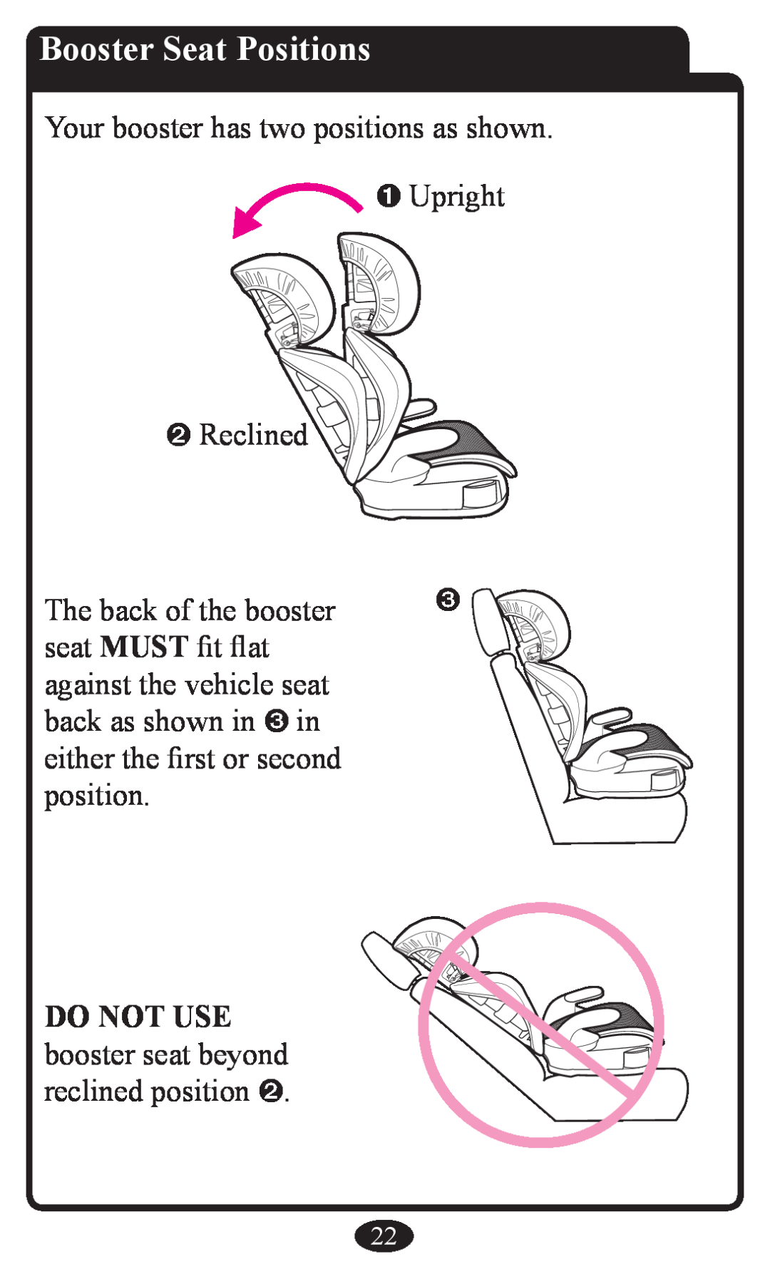 Graco Booster Seat Positions, Your booster has two positions as shown  Upright  Reclined, The back of the booster 