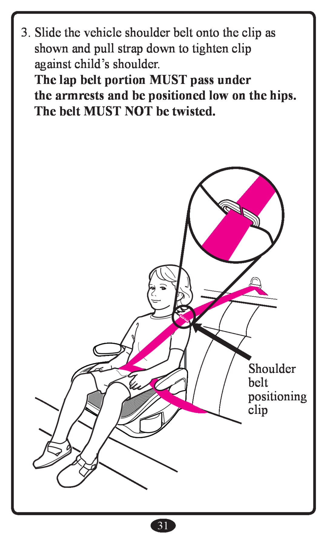 Graco Booster Seat owner manual The lap belt portion MUST pass under, Shoulder belt positioning clip 