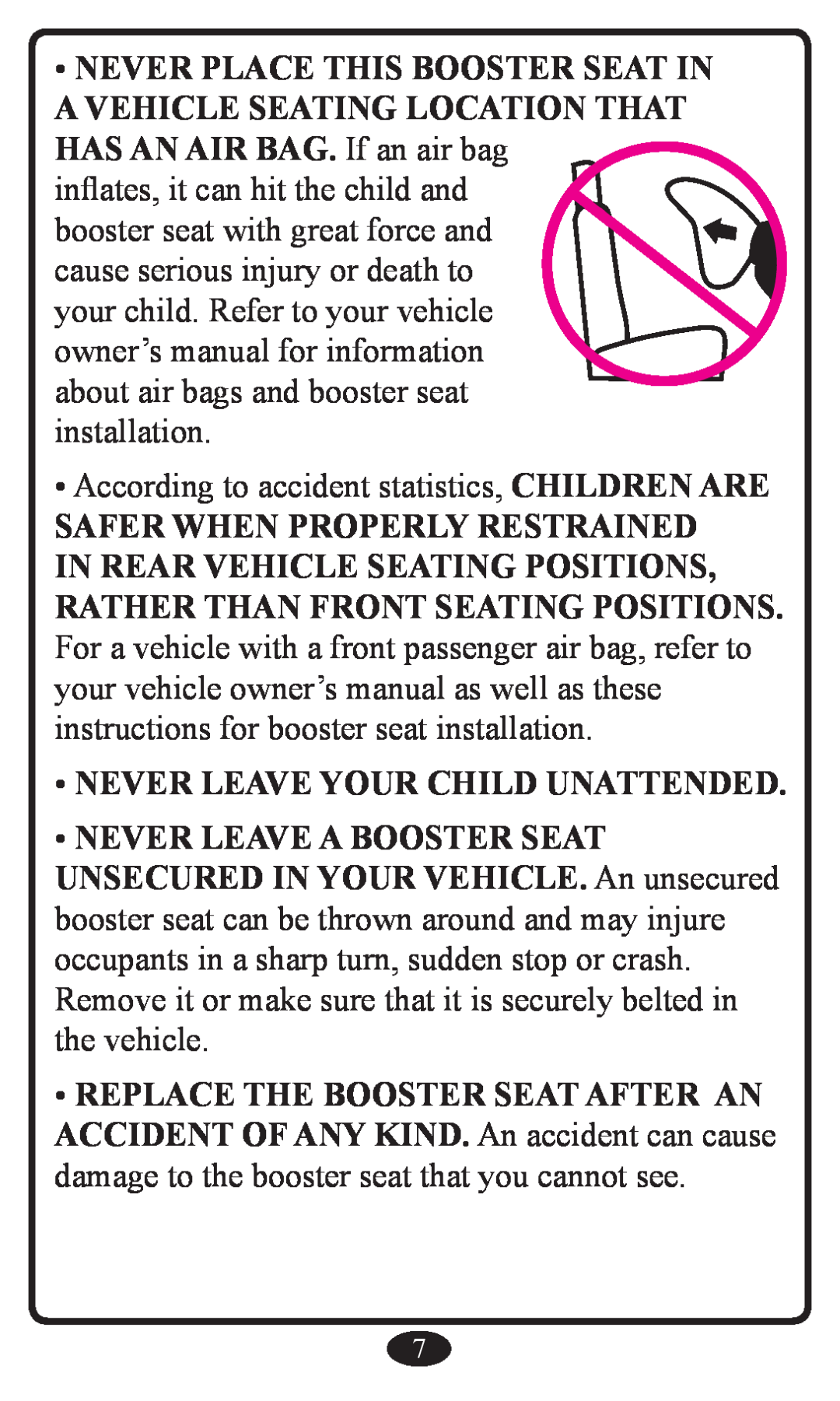 Graco Booster Seat owner manual Never Leave Your Child Unattended 