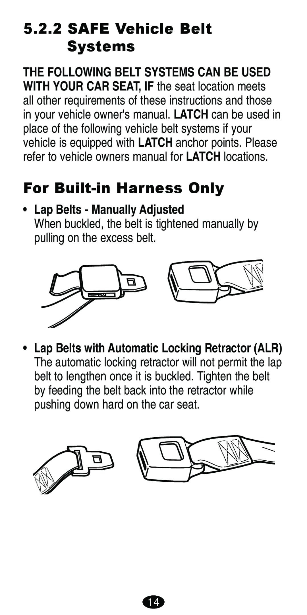 Graco Car Seat/Booster manual Safe Vehicle Belt Systems For Built-in Harness Only, Lap Belts Manually Adjusted 