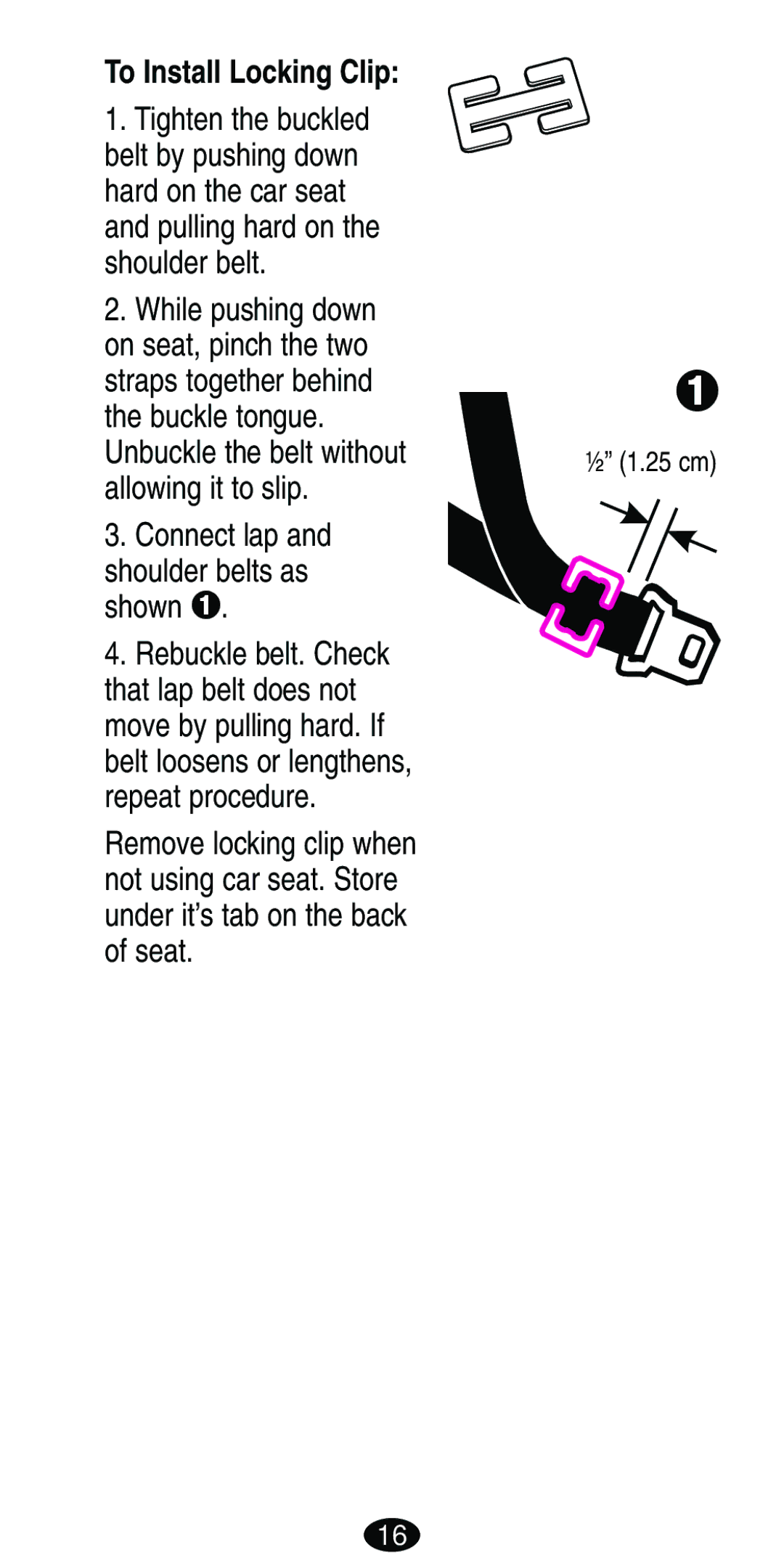 Graco Car Seat/Booster manual To Install Locking Clip, Connect lap Shoulder belts as shown ™ 