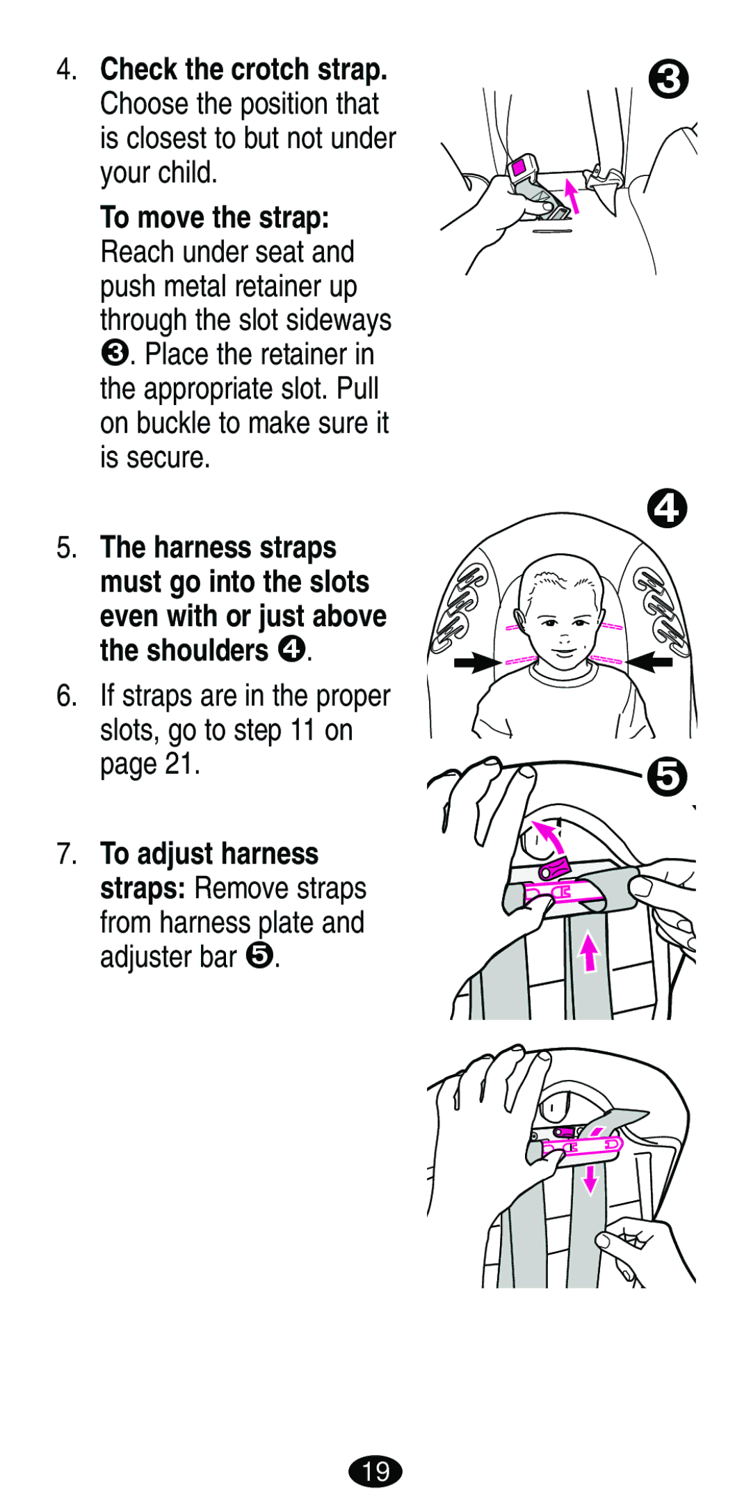 Graco Car Seat/Booster manual If straps are in the proper slots, go to on, From harness plate and adjuster bar  