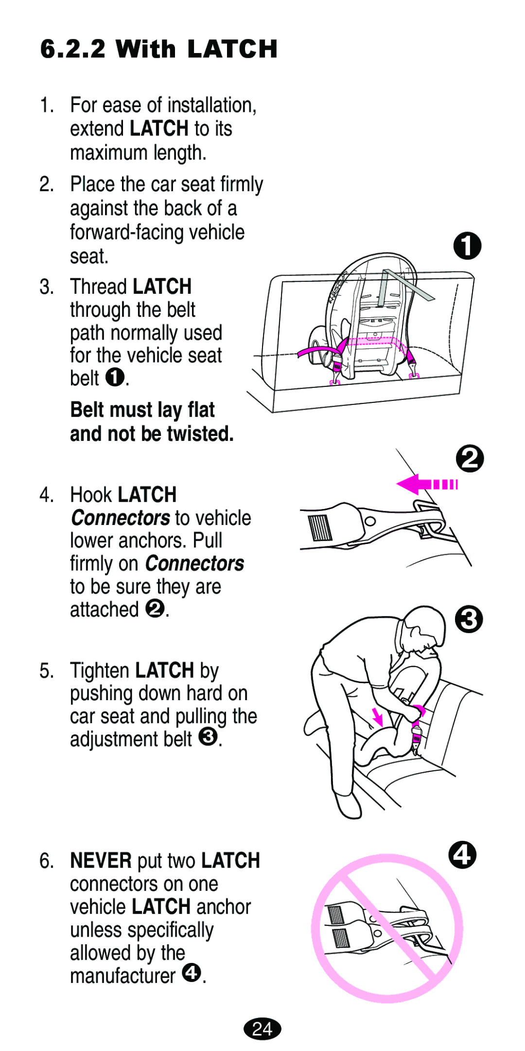 Graco Car Seat/Booster manual Thread Latch, Hook Latch, Belt must lay flat and not be twisted 