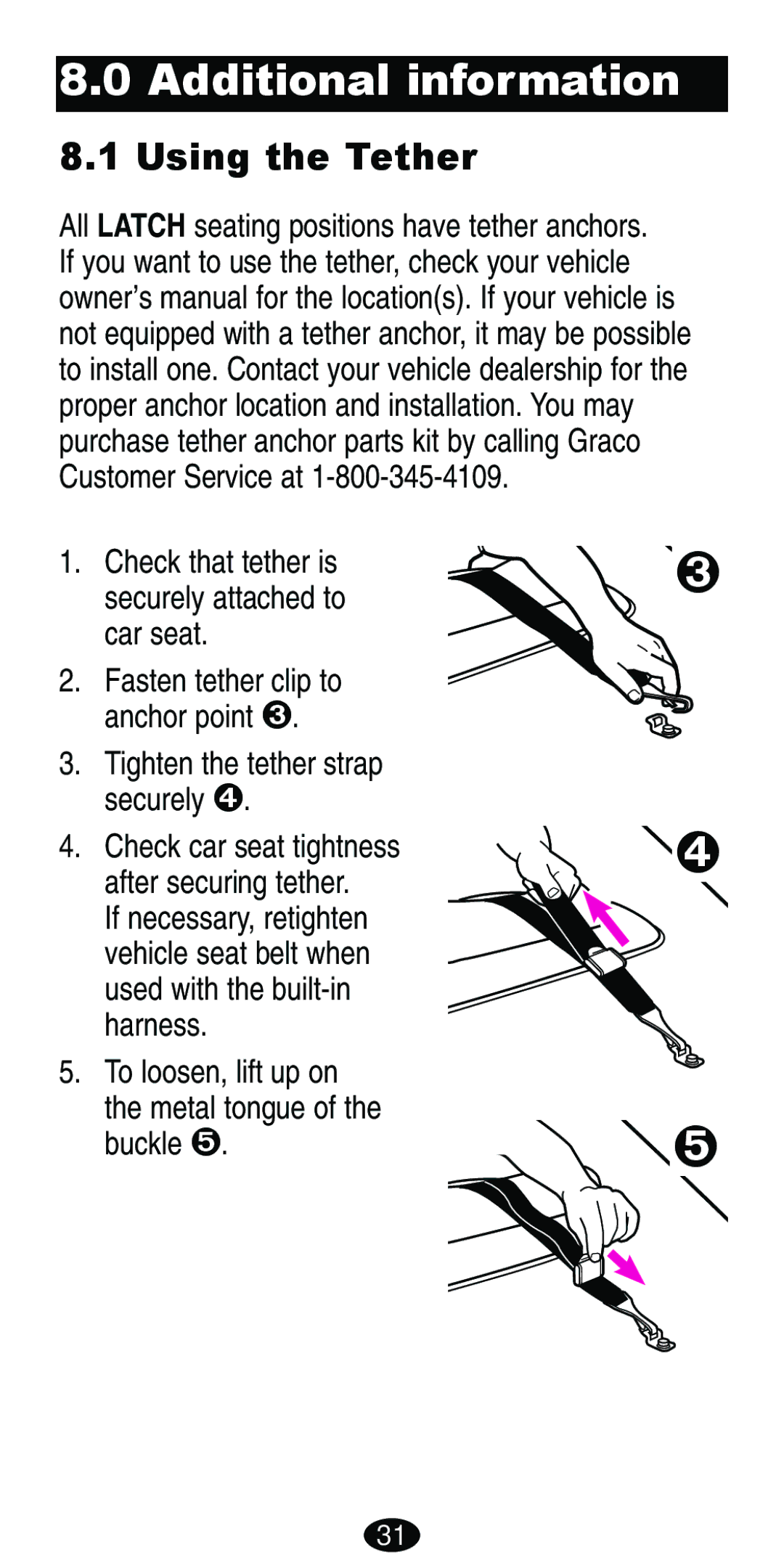 Graco Car Seat/Booster manual Additional information, Using the Tether, Tighten the tether strap securely œ 