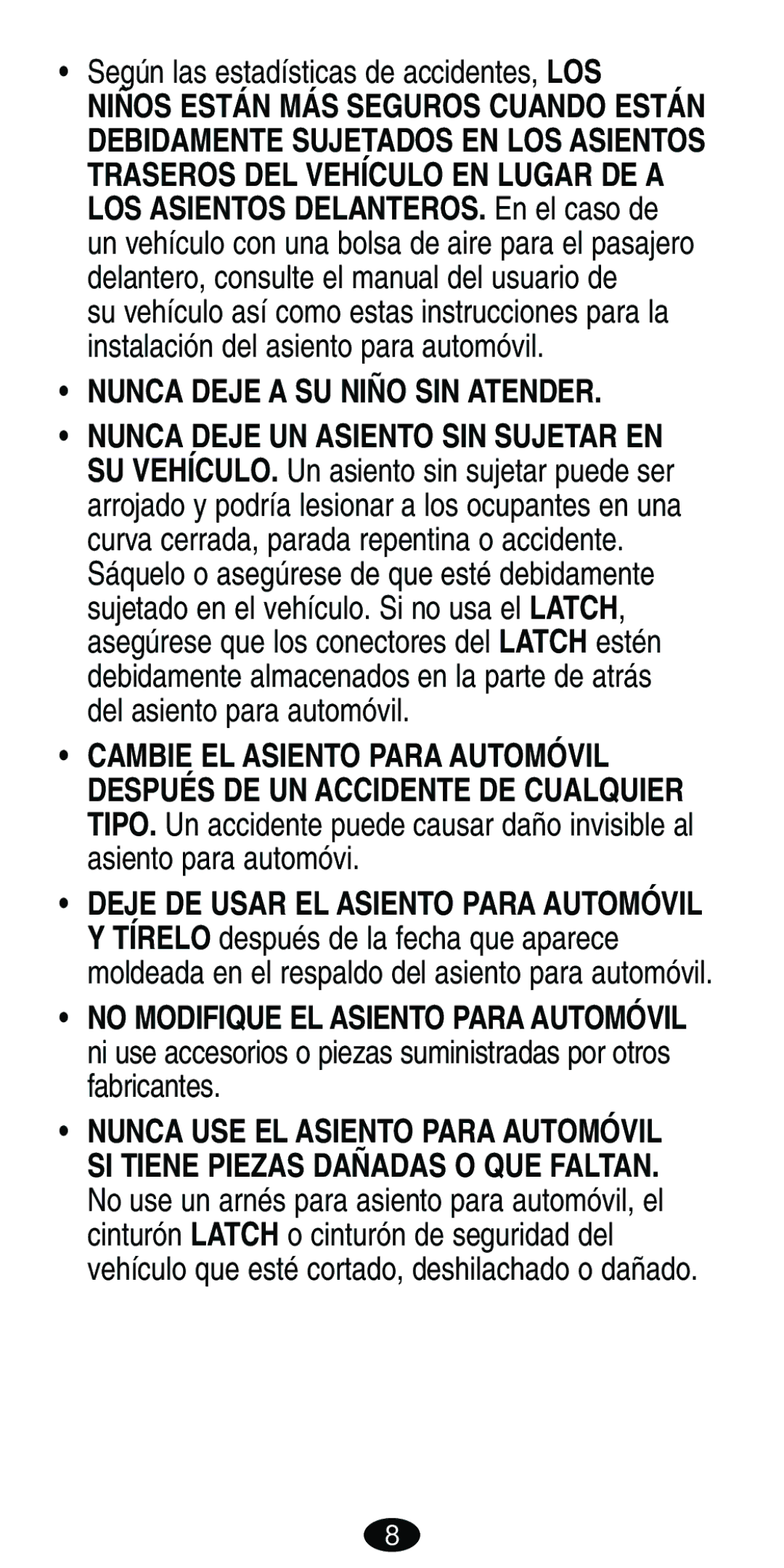 Graco Car Seat/Booster manual Según las estadísticas de accidentes, LOS, Nunca Deje a SU Niño SIN Atender 