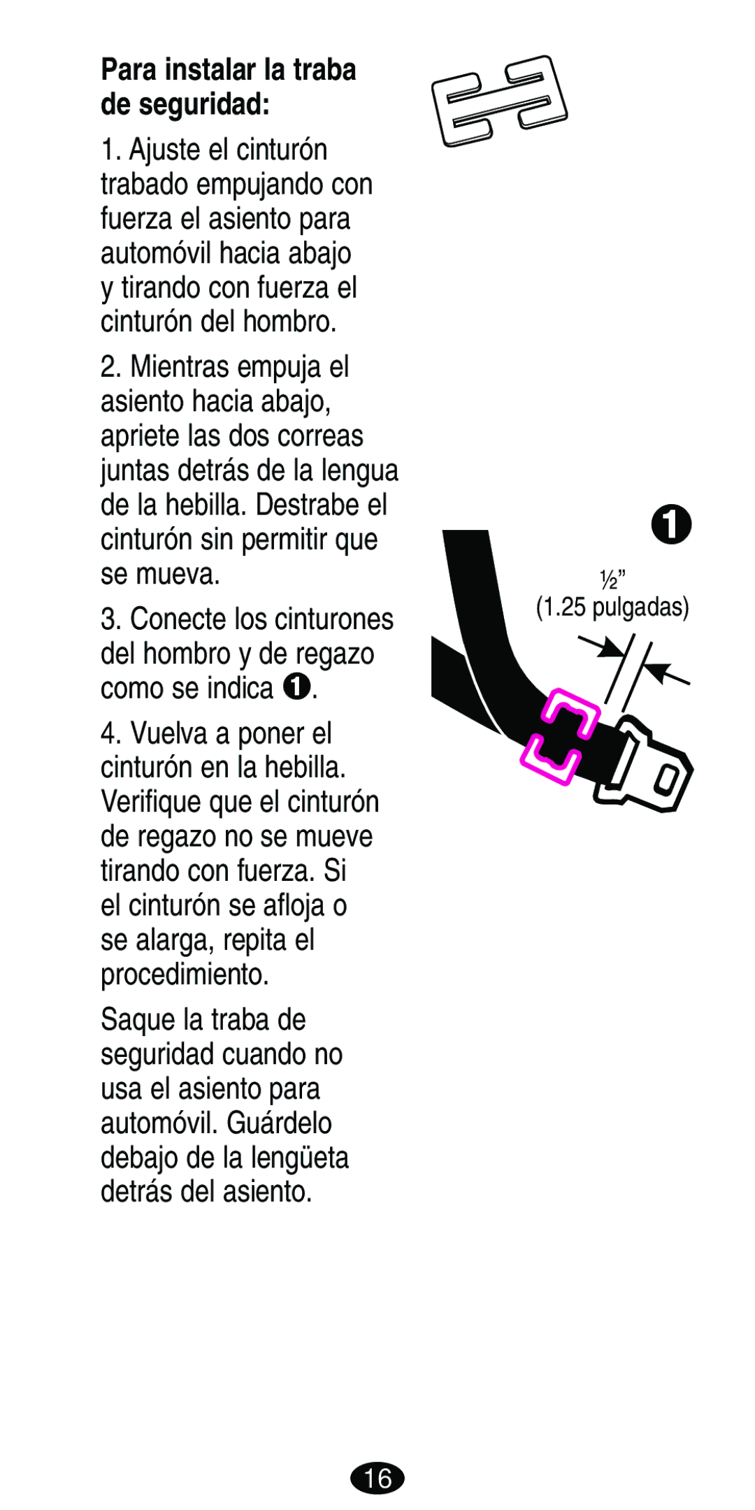 Graco Car Seat/Booster manual Conecte los cinturones, Para instalar la traba de seguridad 