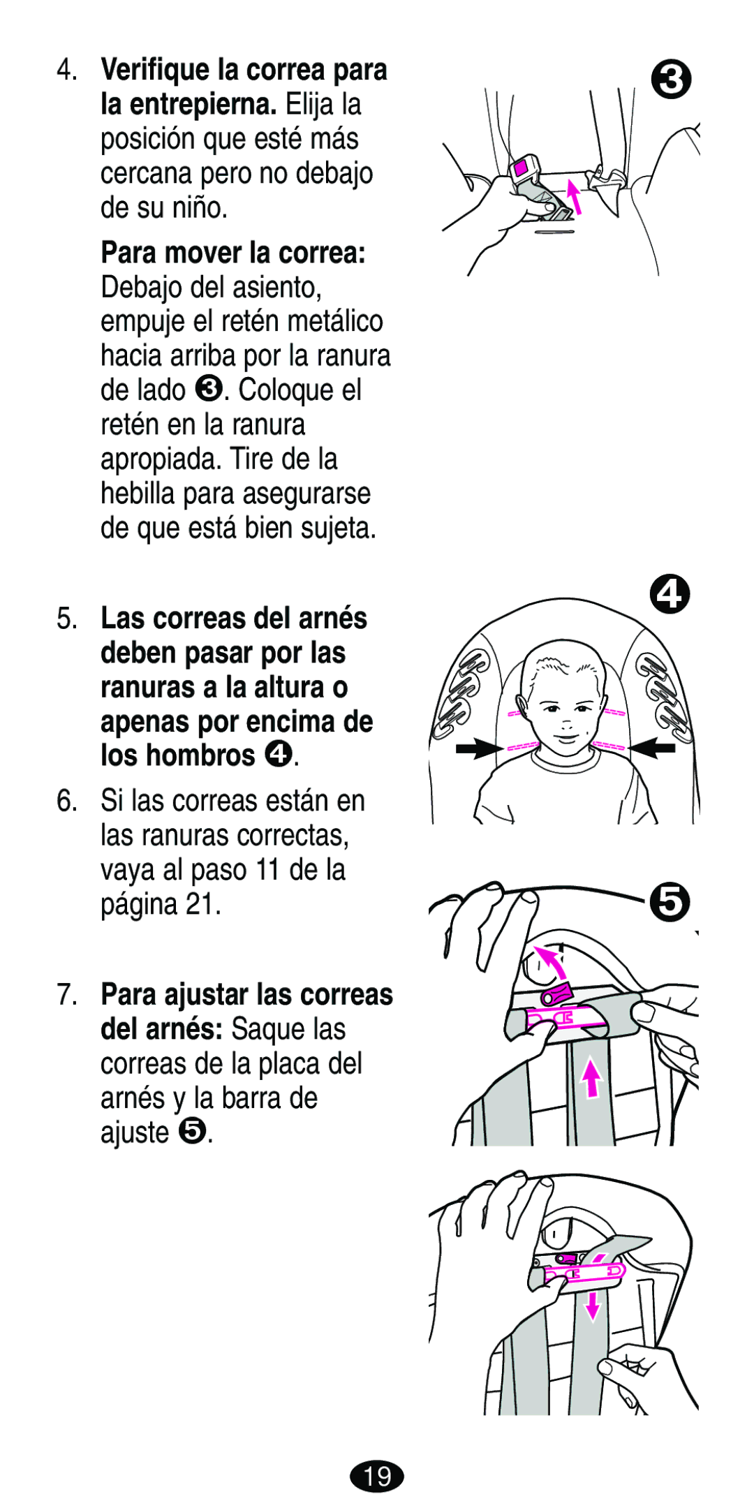 Graco Car Seat/Booster manual Arnés y la barra de ajuste , Apenas por encima de los hombros œ 