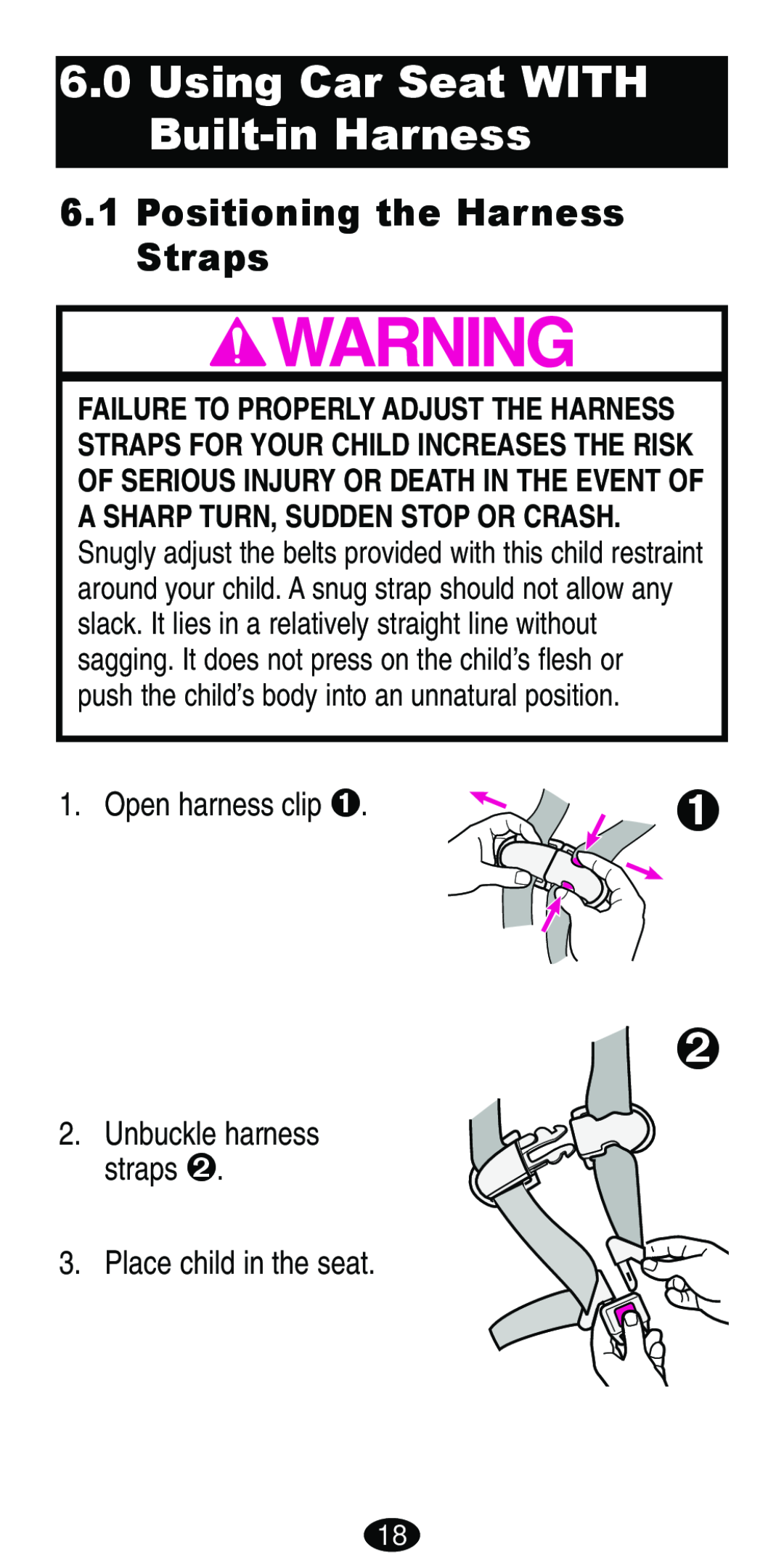 Graco Car Seat/Booster manual Using Car Seat WITH Built-in Harness, Positioning the Harness Straps, Open harness clip ™ 