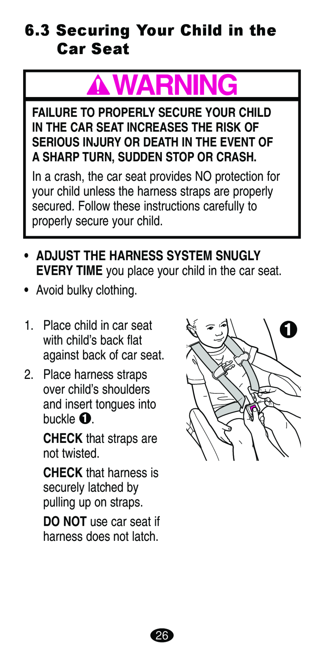 Graco Car Seat/Booster manual Securing Your Child in the Car Seat, Avoid bulky clothing, Place child in car seat 