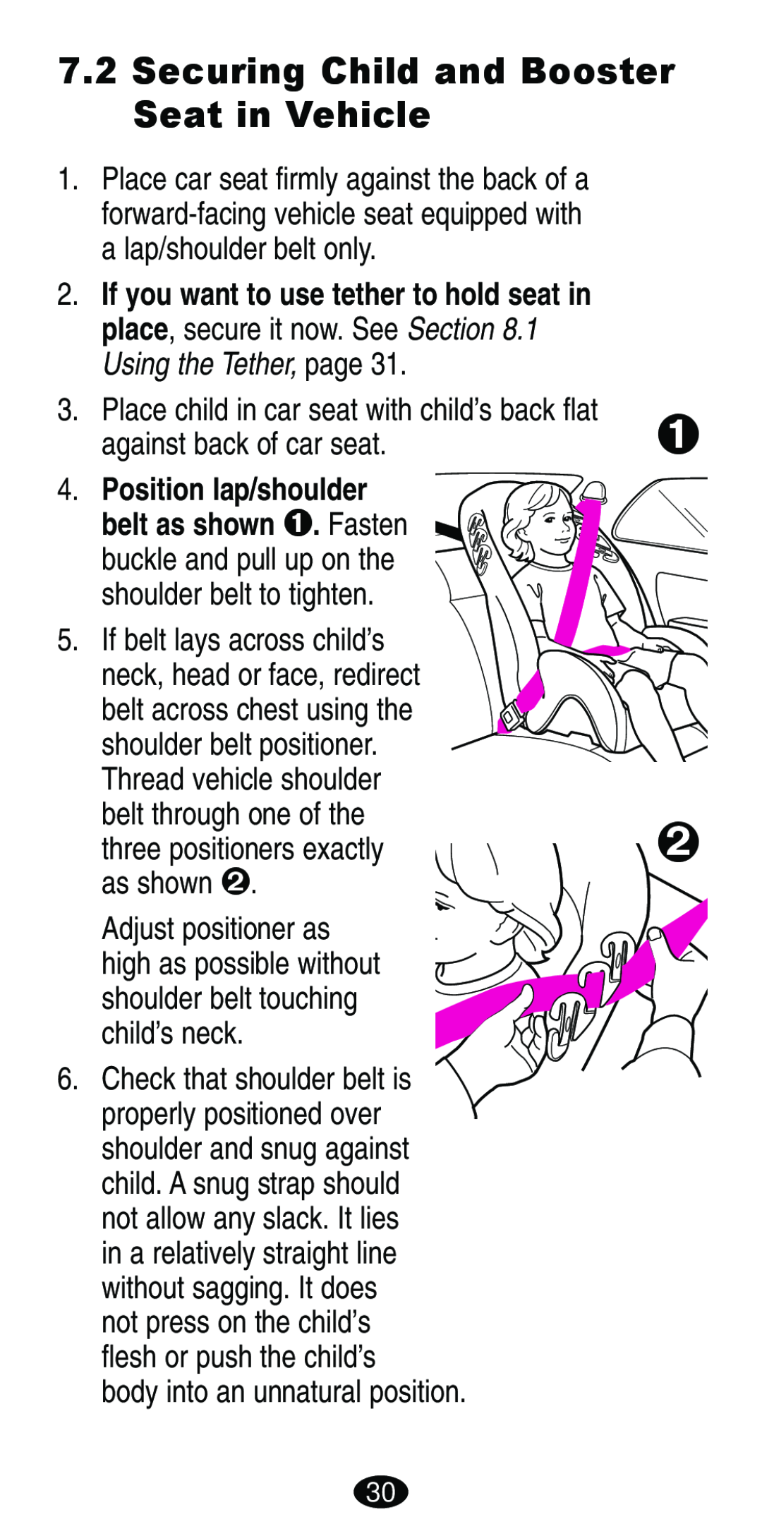 Graco Car Seat/Booster manual Securing Child and Booster Seat in Vehicle, body into an unnatural position 