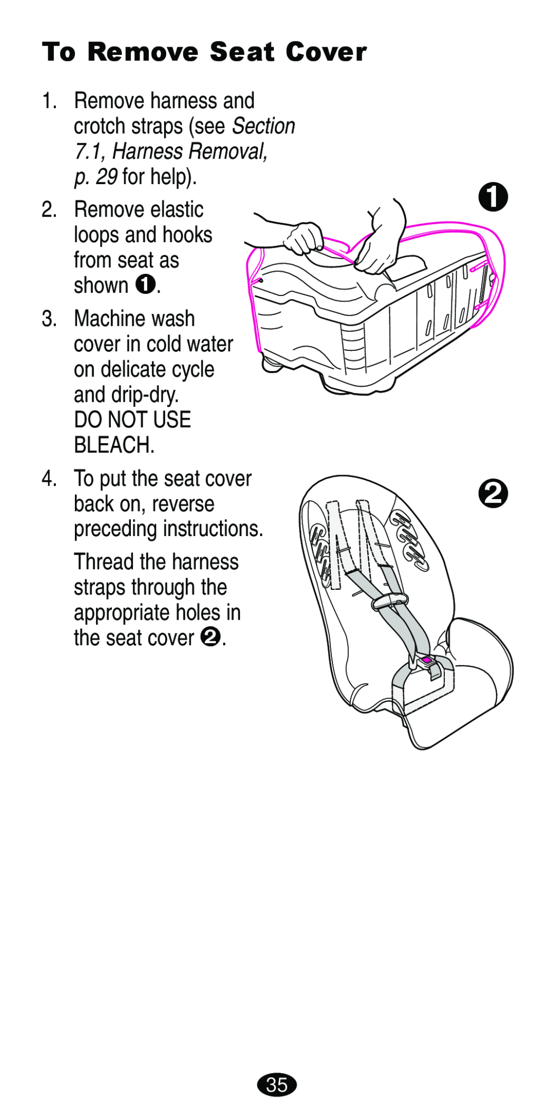 Graco Car Seat/Booster To Remove Seat Cover, Remove elastic, preceding instructions, loops and hooks from seat as shown ™ 