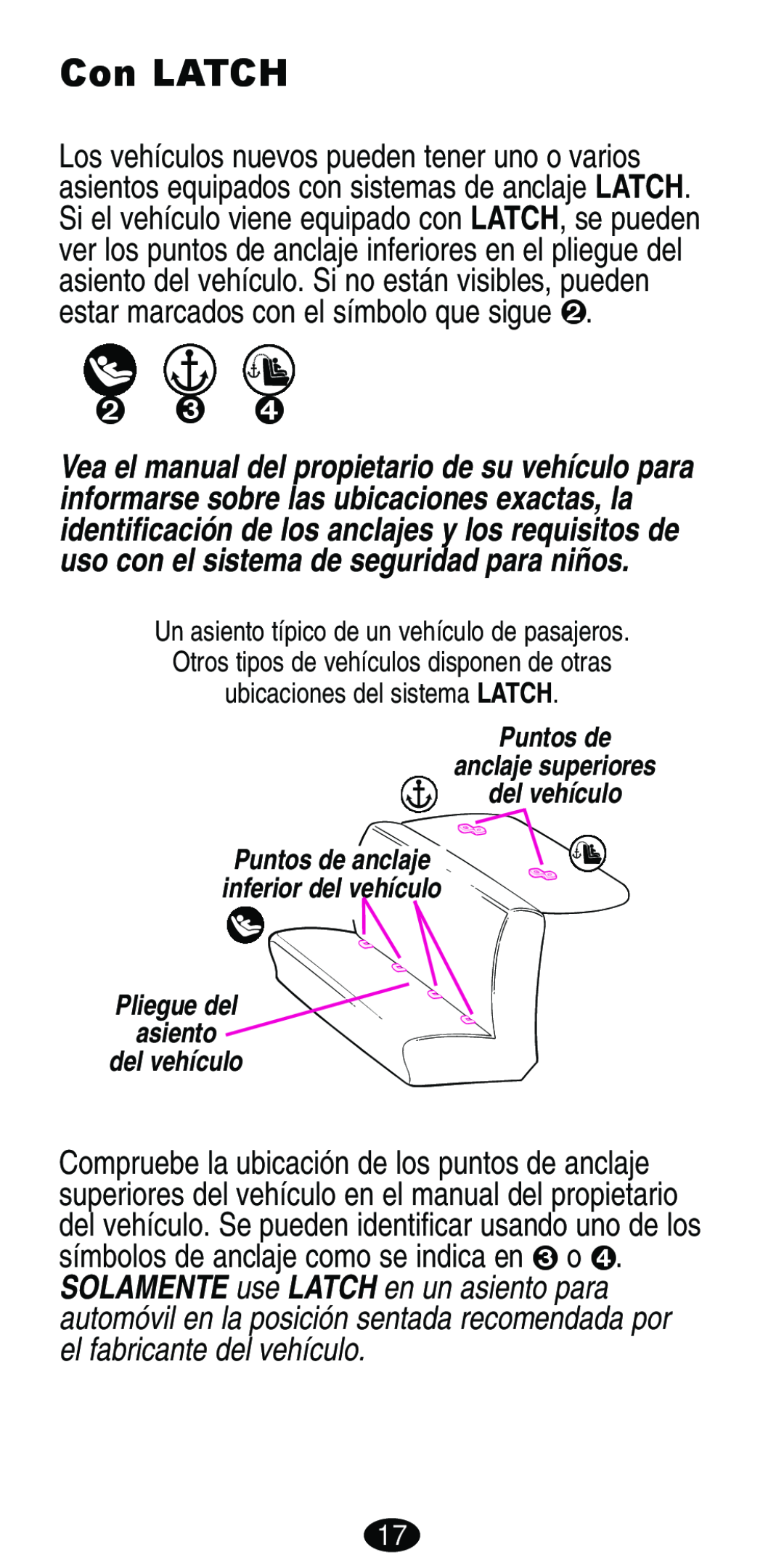 Graco Car Seat/Booster manual Con LATCH, Puntos de anclaje superiores del vehículo, Pliegue del asiento del vehículo, š › œ 