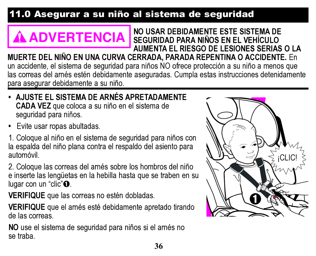 Graco Child Restraint/Booster Seat Asegurar a su niño al sistema de seguridad, Aumenta EL Riesgo DE Lesiones Serias O LA 