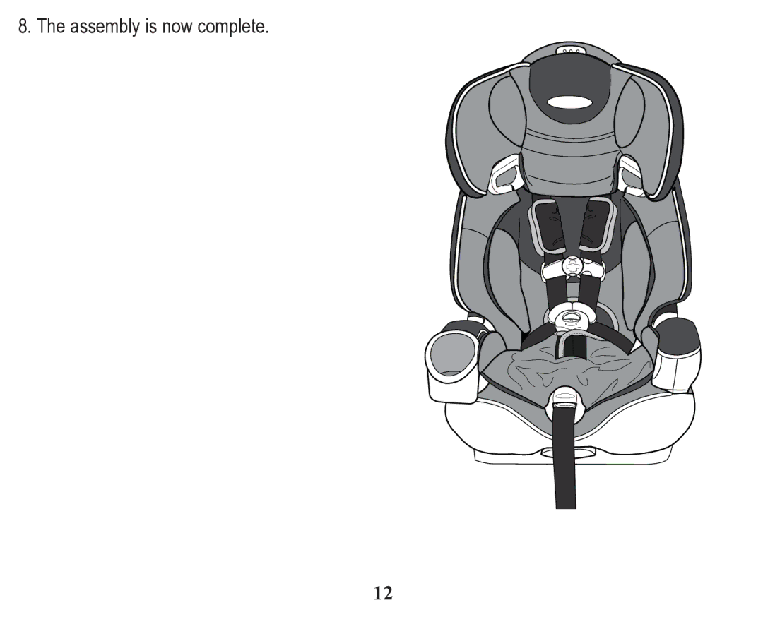 Graco Child Restraint/Booster Seat owner manual Assembly is now complete 