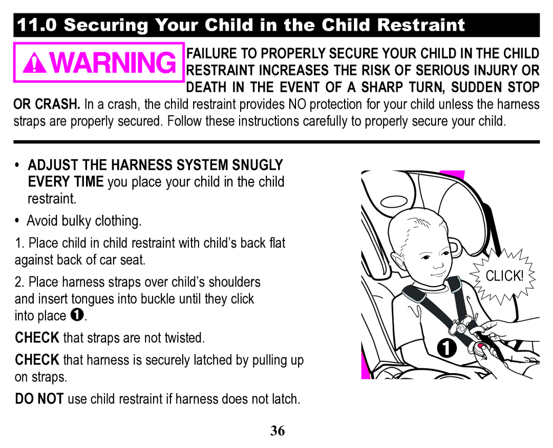 Graco Child Restraint/Booster Seat owner manual Securing Your Child in the Child Restraint, Avoid bulky clothing 