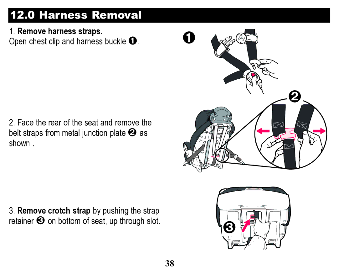 Graco Child Restraint/Booster Seat owner manual Harness Removal, Remove harness straps 