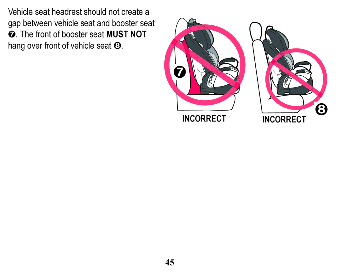 Graco Child Restraint/Booster Seat owner manual Incorrect Incorrect Ñ 