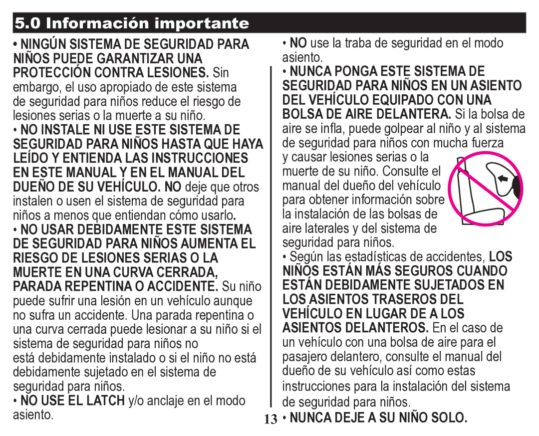 Graco Child Restraint/Booster Seat Información importante, Ningún Sistema DE Seguridad Para, Nunca Deje a SU Niño Solo 