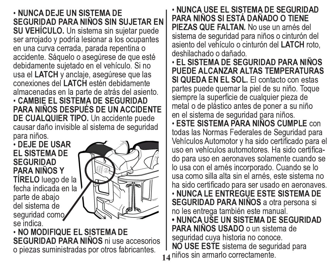 Graco Child Restraint/Booster Seat EL Sistema DE Seguridad Para Niños, Puede Alcanzar Altas Temperaturas, Deje DE Usar 