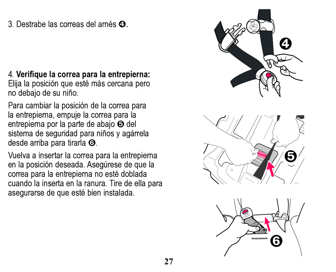 Graco Child Restraint/Booster Seat owner manual Destrabe las correas del arnés Í 