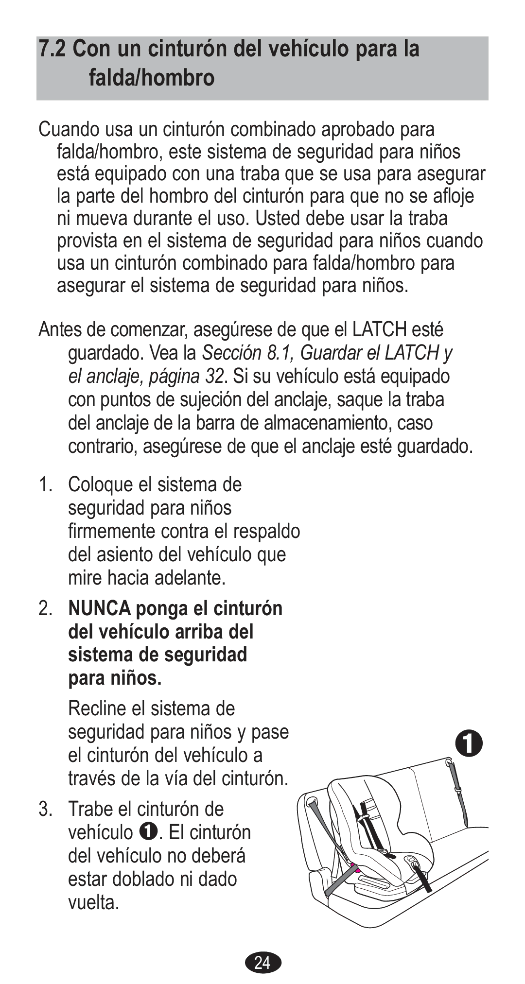 Graco CozyCline Con un cinturón del vehículo para la falda/hombro, Guardado. Vea la Sección 8.1, Guardar el Latch y 