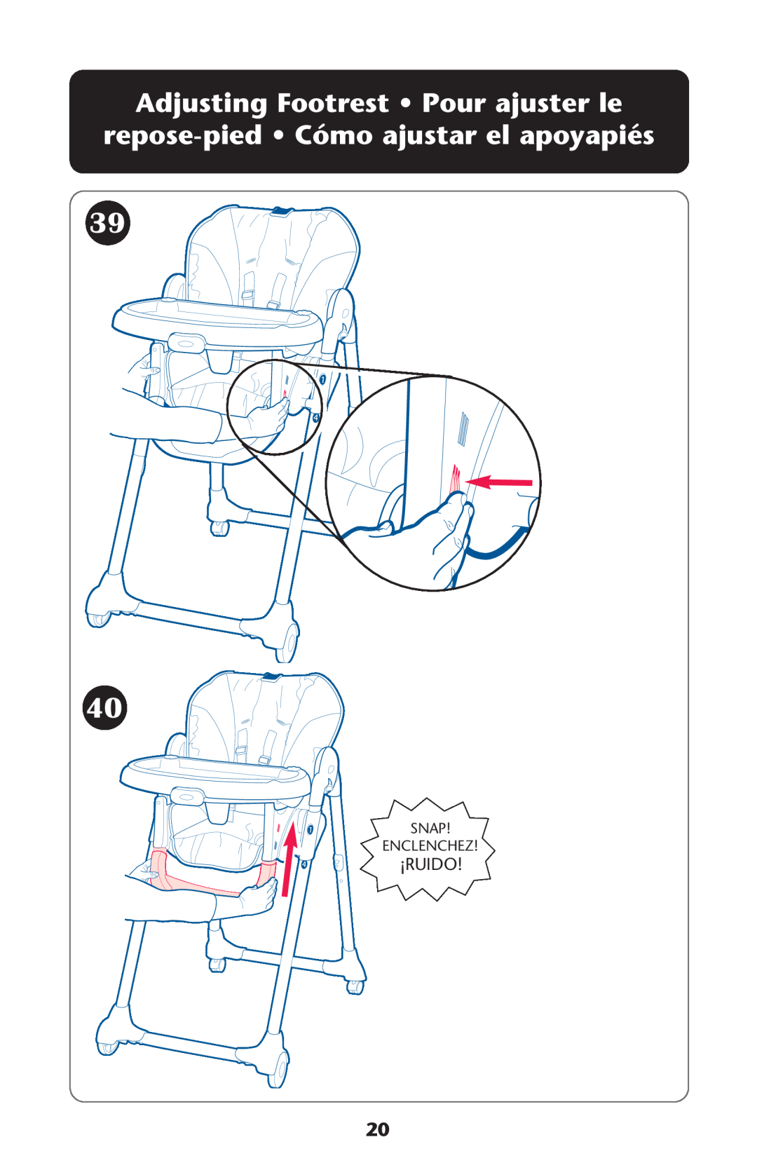 Graco CozyDinette manual Adjusting Footrest Pour ajuster le, repose-pied Cómo ajustar el apoyapiés, ¡Ruido, Snap Enclenchez 