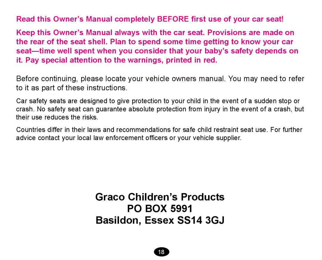 Graco deluxe series manual Graco Children’s Products PO BOX Basildon, Essex SS14 3GJ 