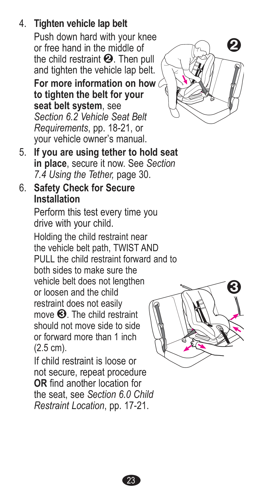 Graco Forward Facing Child Restraint Tighten vehicle lap belt, Perform this test every time you drive with your child 