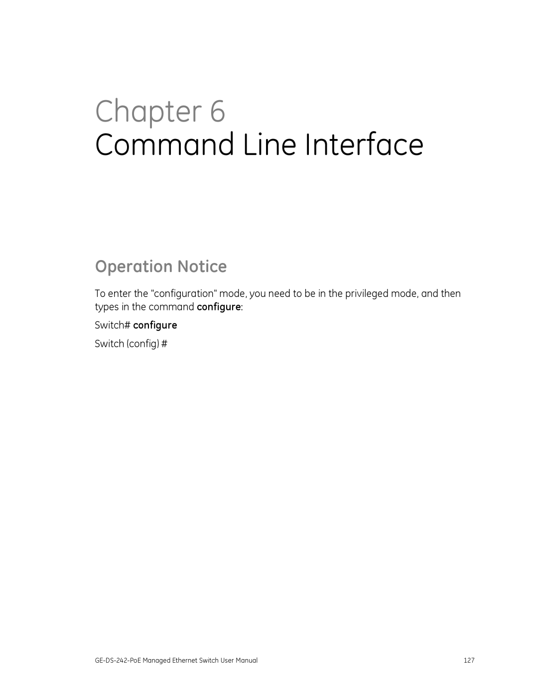 Graco GE-DS-242-POE manual Operation Notice, Switch# configure 