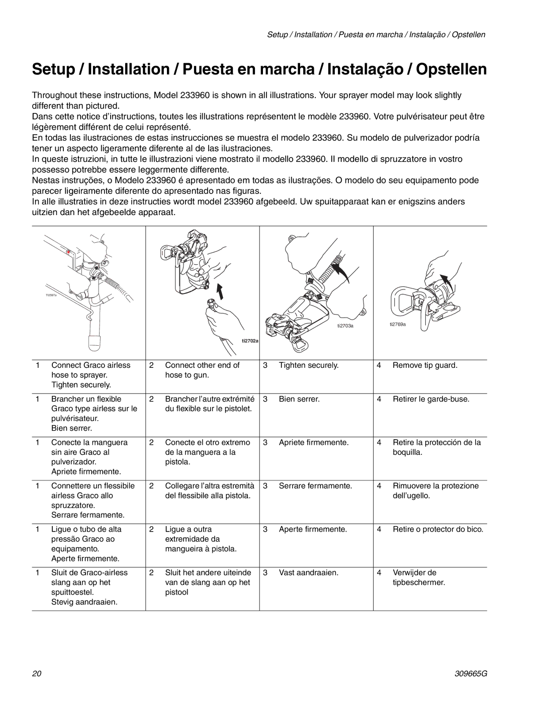 Graco Inc 825036, 253015, 253104, 253107, 253105, 253013, 253014, 253106, 595, 826046, 826017, 825045 Collegare l’altra estremità 