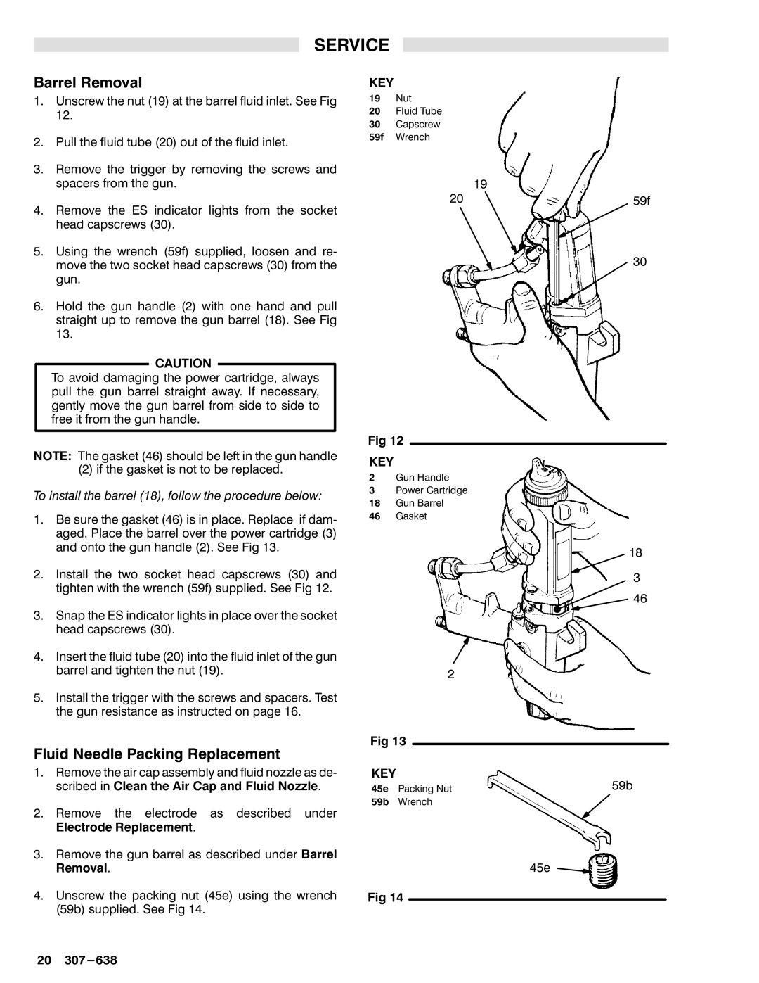 Graco Inc PRO4000, 307-638, 218-026 manual Barrel Removal, Fluid Needle Packing Replacement 