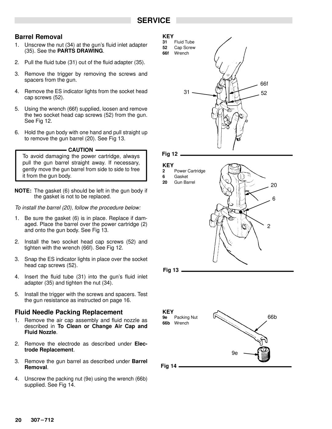 Graco Inc 218-745, 307-712, PRO 5000 manual Barrel Removal, Fluid Needle Packing Replacement, 66b 