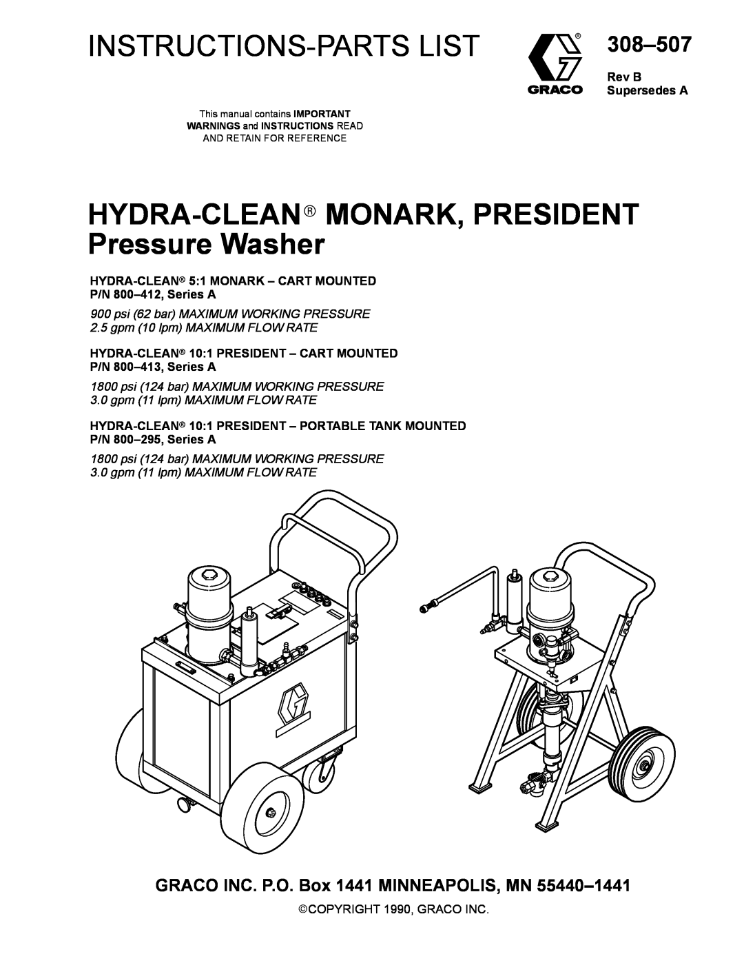 Graco Inc 800413, 800412, 800295 manual Instructions-Parts List, HYDRA-CLEAN MONARK, PRESIDENT Pressure Washer, 308-507 