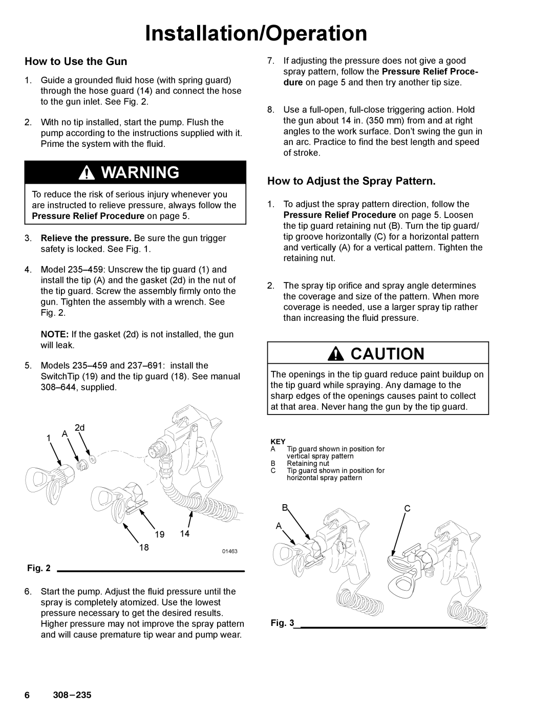 Graco Inc 308235, 237691, 235459 manual How to Use the Gun, How to Adjust the Spray Pattern 