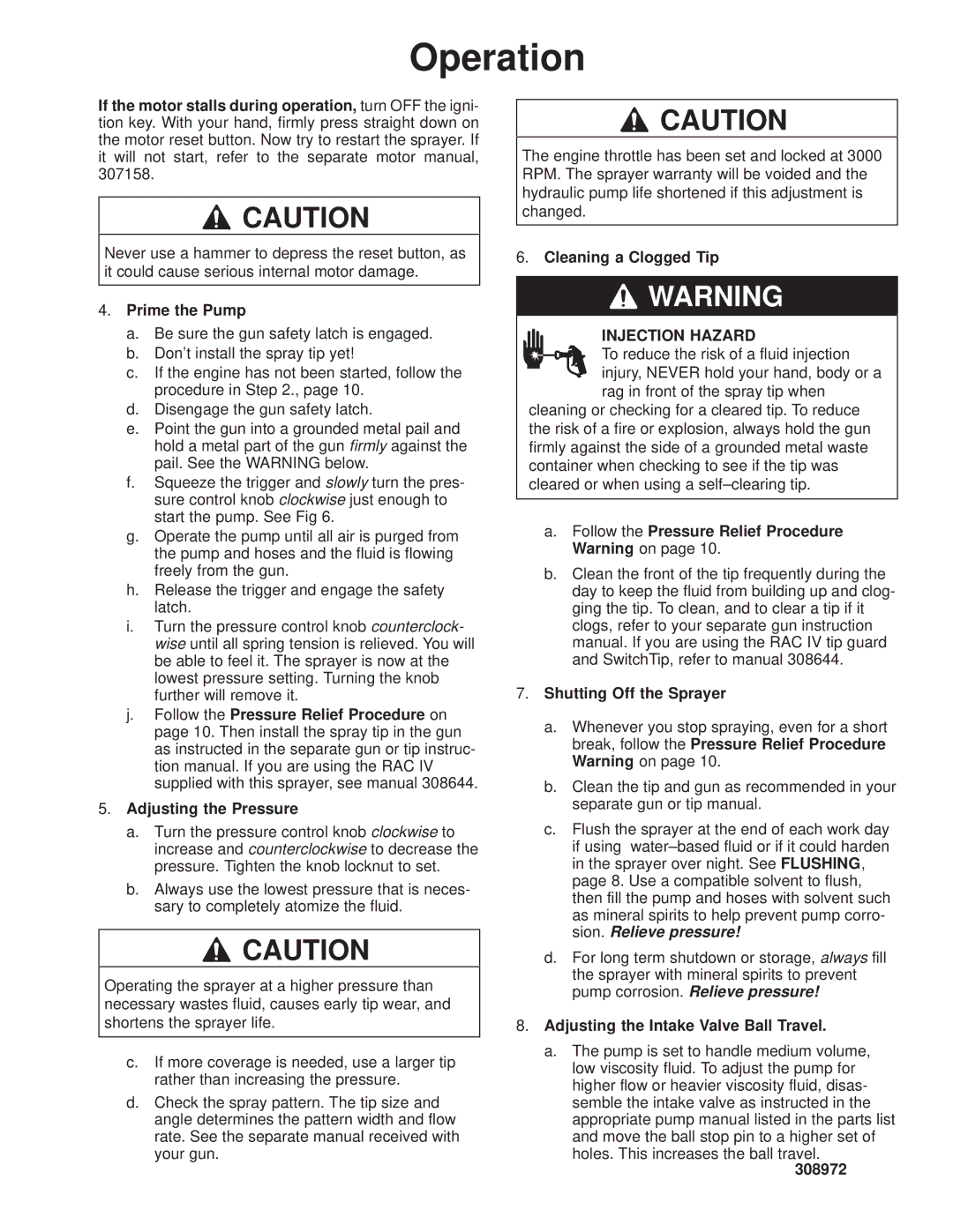 Graco Inc 308972 manual Prime the Pump, Cleaning a Clogged Tip, Adjusting the Intake Valve Ball Travel 