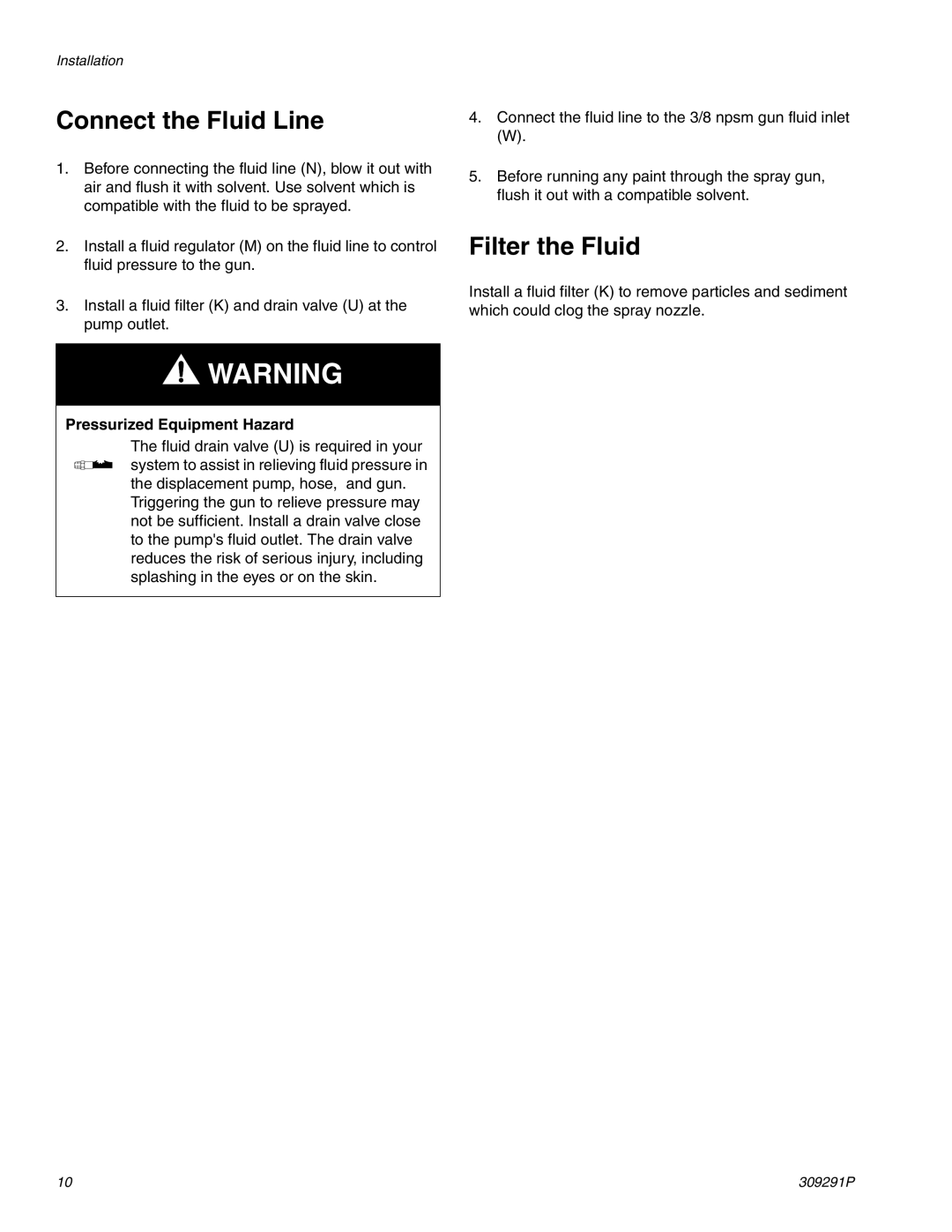 Graco Inc 309291P, 244399 important safety instructions Connect the Fluid Line, Filter the Fluid 