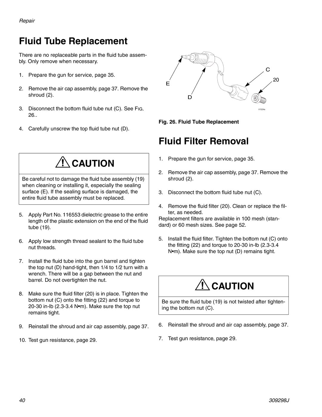 Graco Inc 309298J, 244592, TI1713A, PRO Auto Xs AA important safety instructions Fluid Tube Replacement, Fluid Filter Removal 