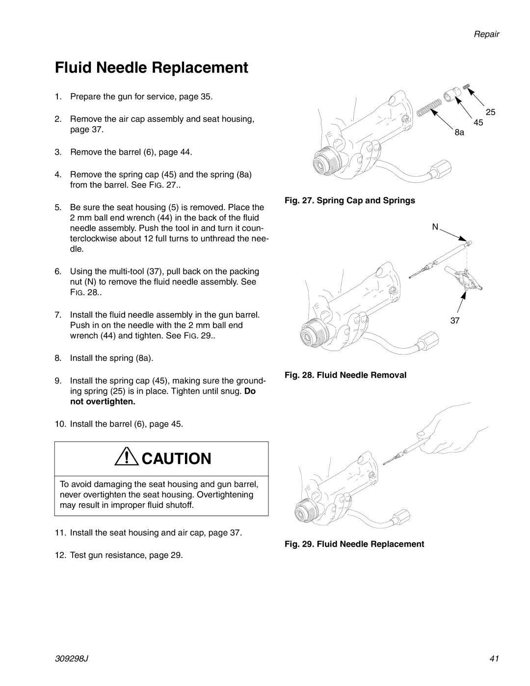 Graco Inc 244592, 309298J, TI1713A, PRO Auto Xs AA important safety instructions Fluid Needle Replacement, Not overtighten 