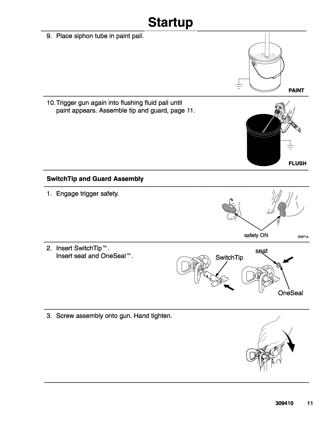 Graco Inc 309410 Place siphon tube in paint pail, SwitchTip and Guard Assembly, Engage trigger safety, seat SwitchTip 