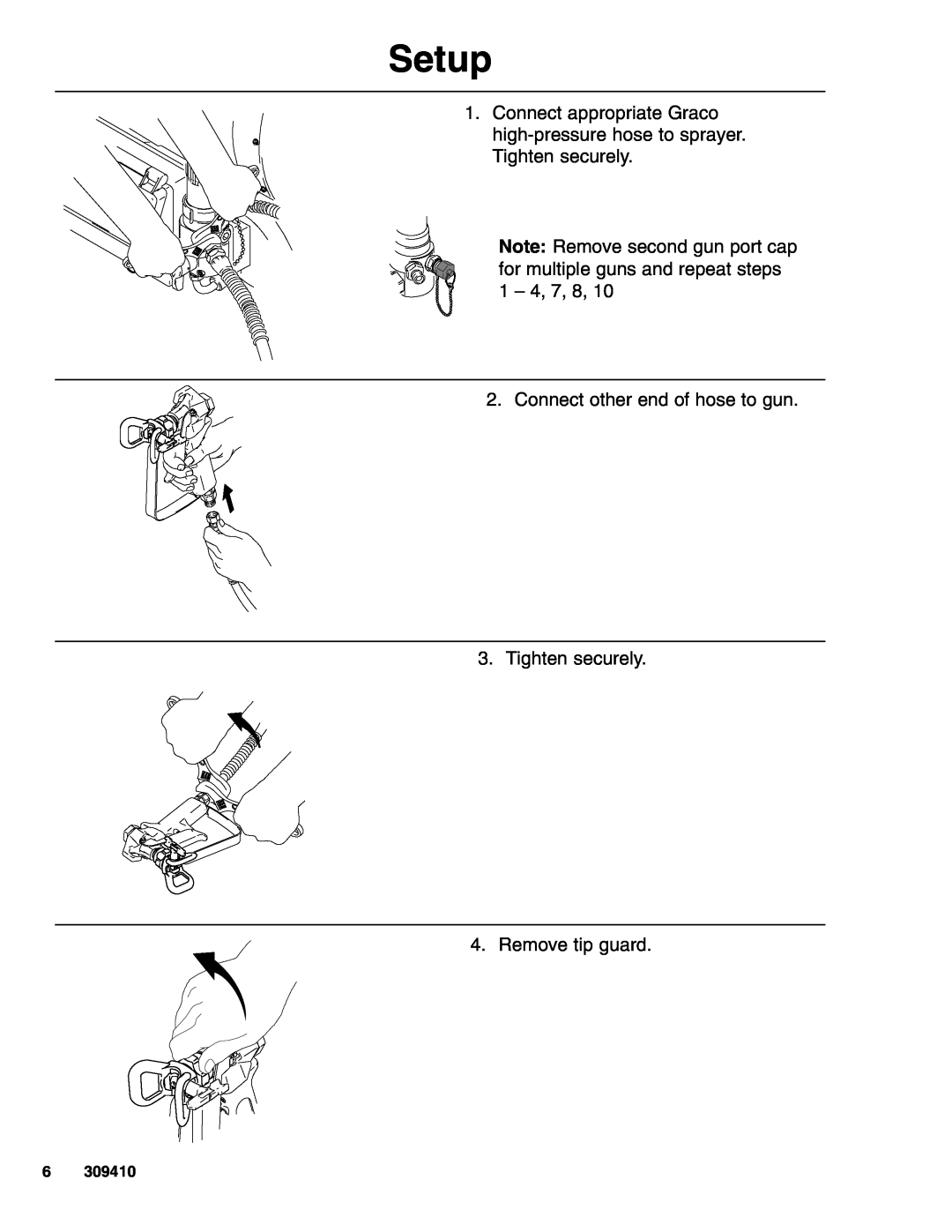 Graco Inc 309410 manual Connect other end of hose to gun 3. Tighten securely, Remove tip guard, Setup 