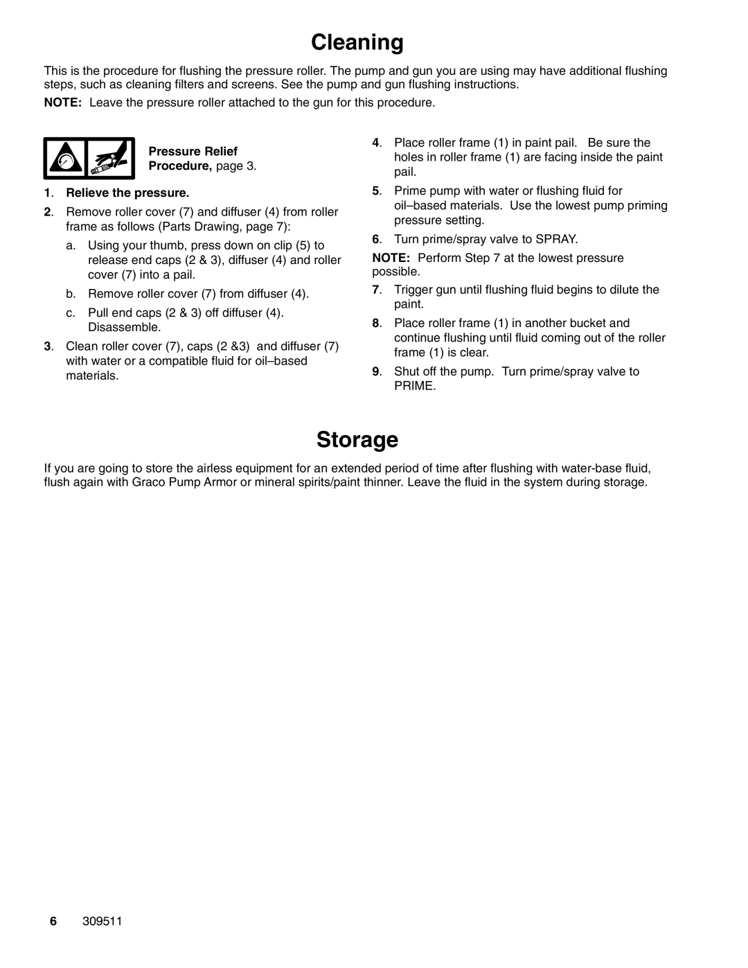 Graco Inc 309511, 245907 operating instructions Cleaning, Storage, Pressure Relief Procedure, Relieve the pressure 