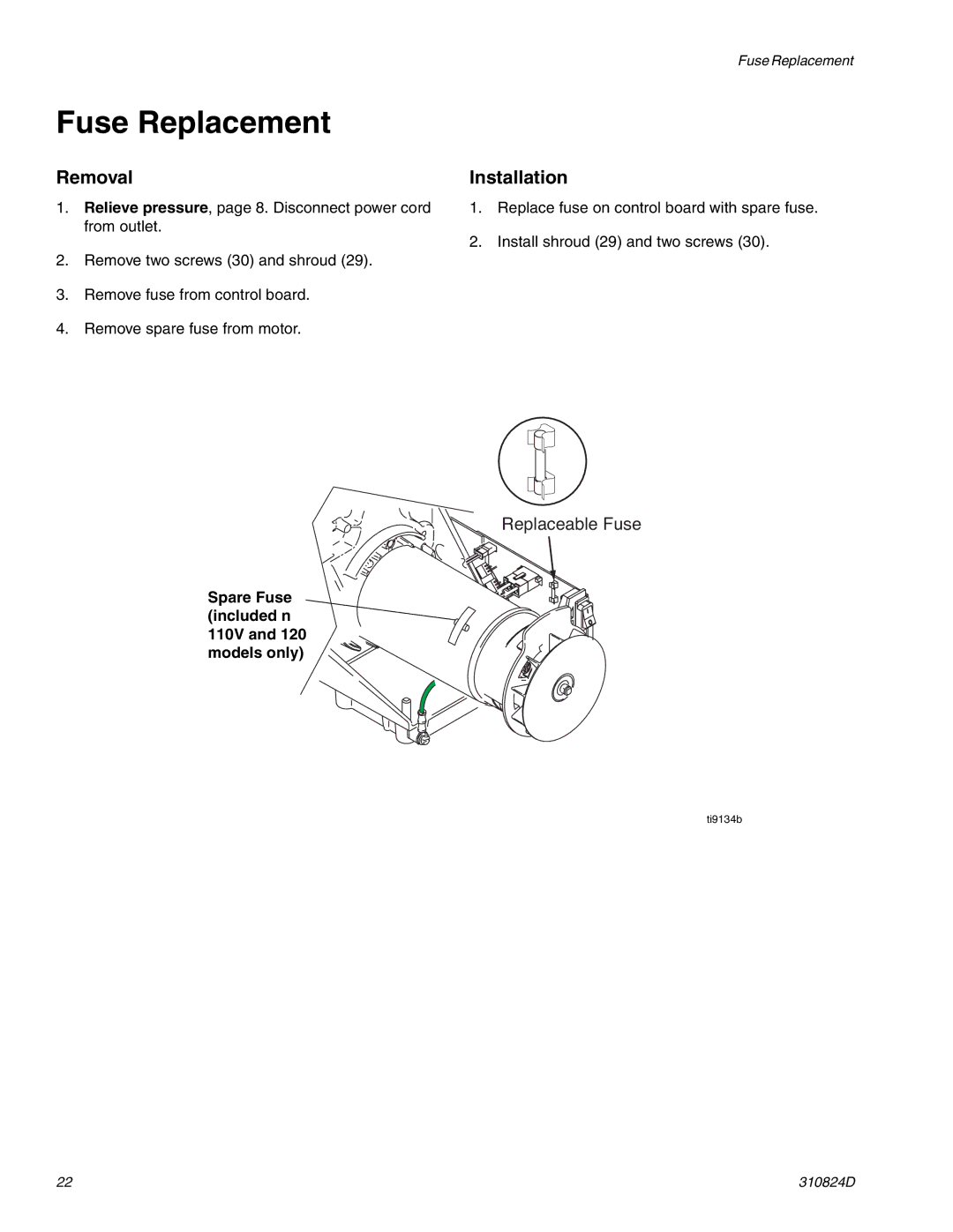 Graco Inc ti5769a, 309639, 309250, 310820, 310876, 310824D, 256481, 256391, ti9134b, ti6124a, ti6121a, ti5771a Fuse Replacement 