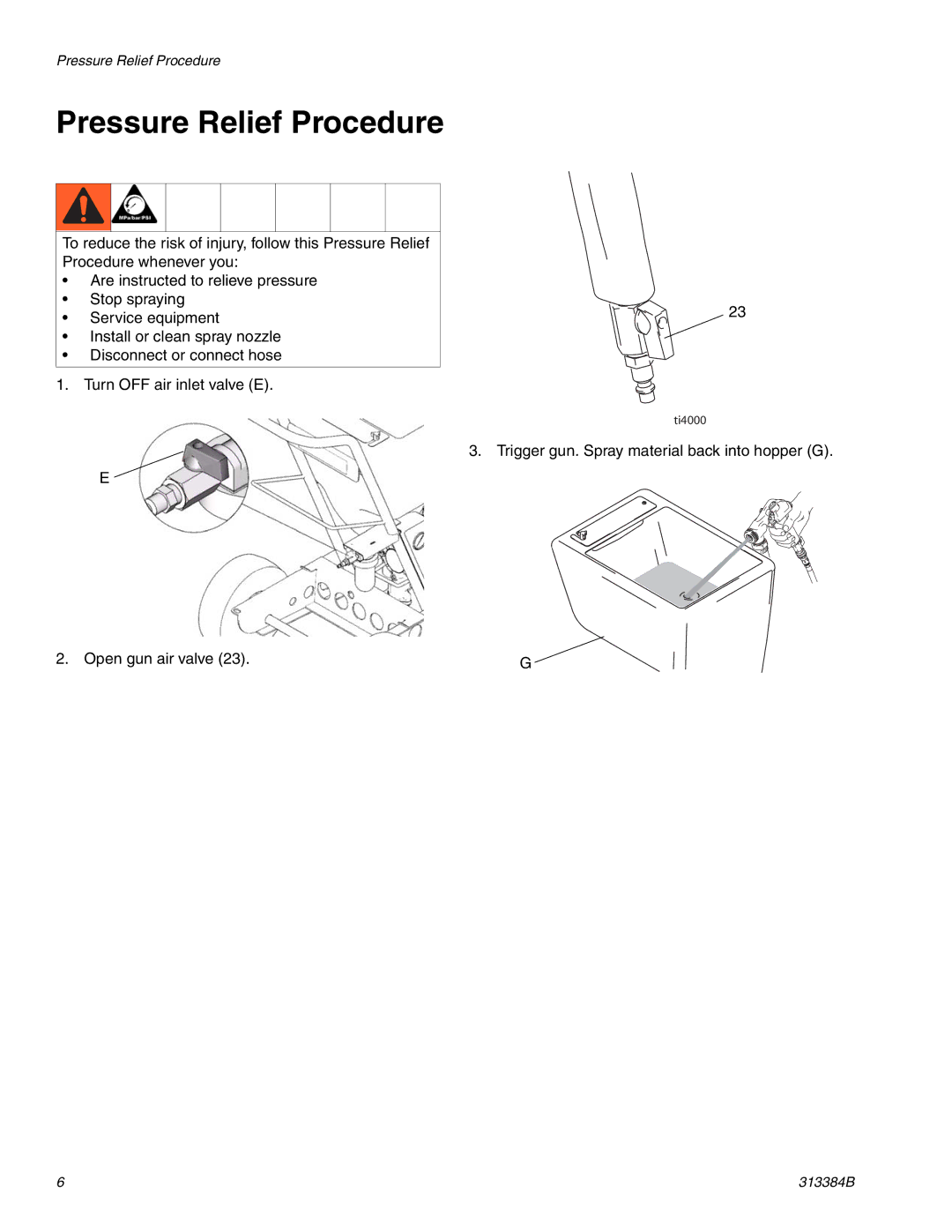 Graco Inc 313384B, 257030, 2000EX important safety instructions Pressure Relief Procedure 